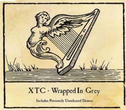 XTC : Wraped in Grey